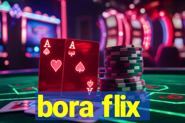 bora flix